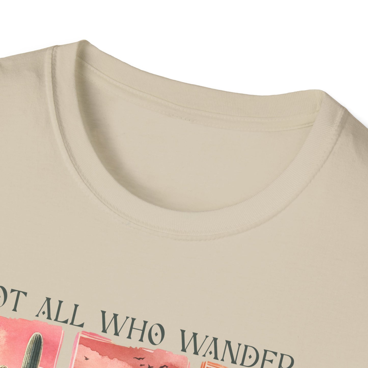Not All Who Wander Are Lost Unisex Graphic T-Shirt
