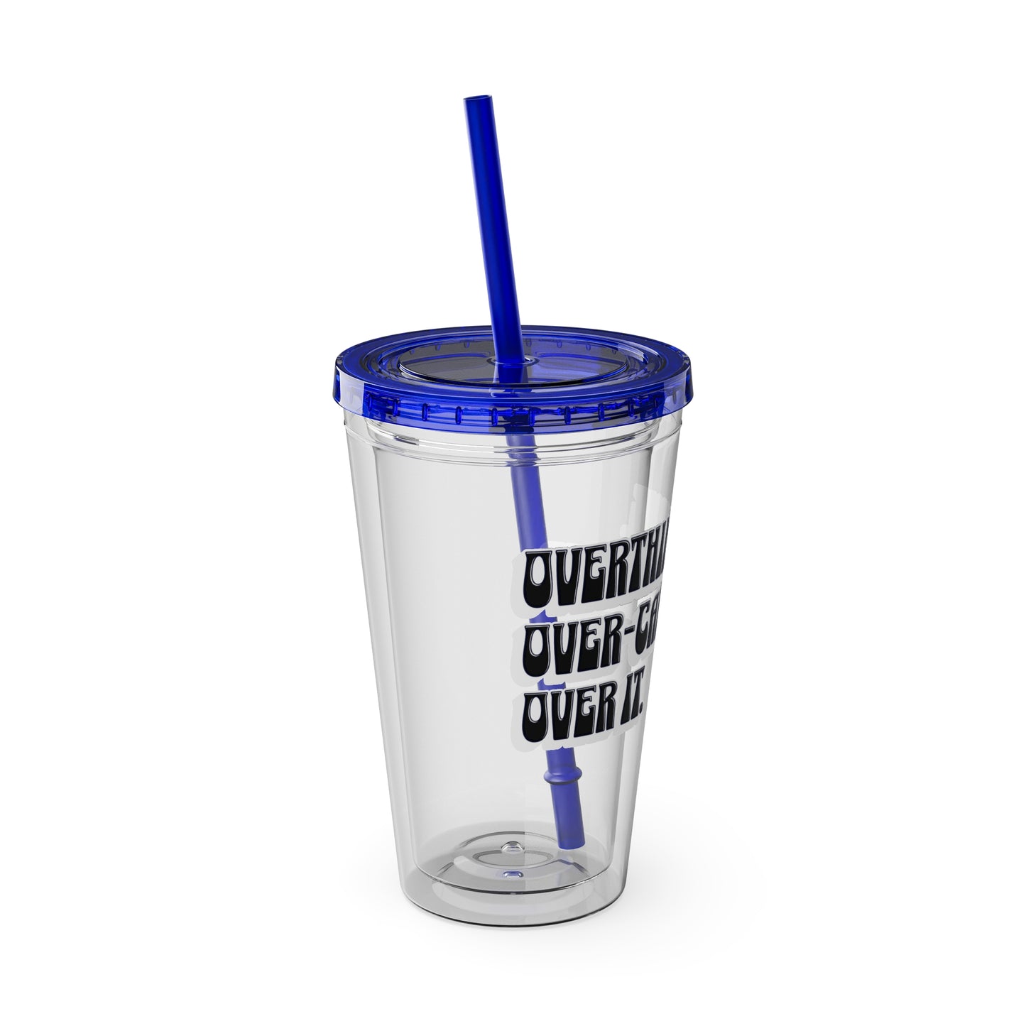 Overthinking. Overcaffeinated. Over It 16oz Insulated Tumbler with Straw