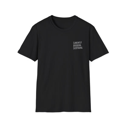 Currently Avoiding Everything Unisex T-Shirt