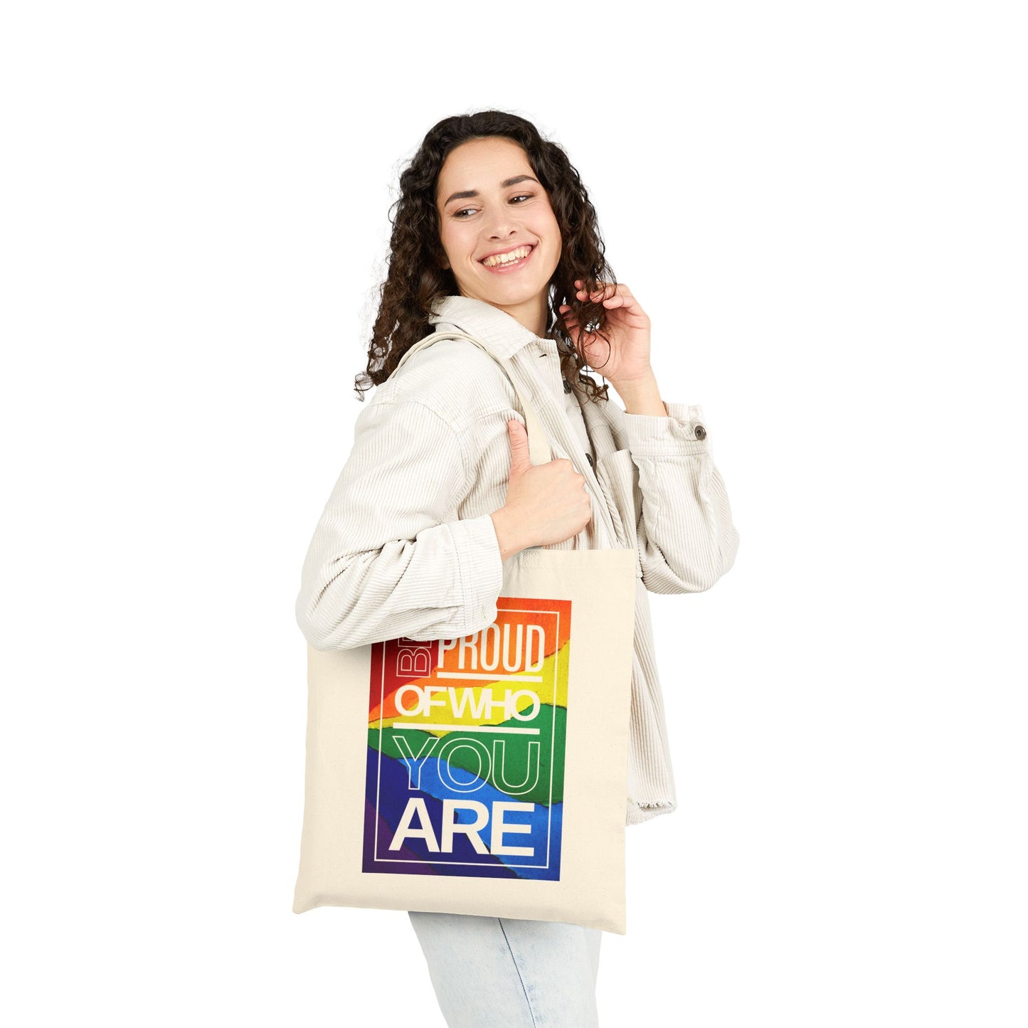 Be Proud of Who You Are Rainbow Cotton Canvas Tote Bag