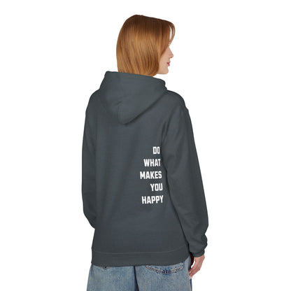 Do What Makes You Happy Unisex Hooded Sweatshirt