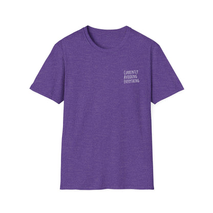Currently Avoiding Everything Unisex T-Shirt