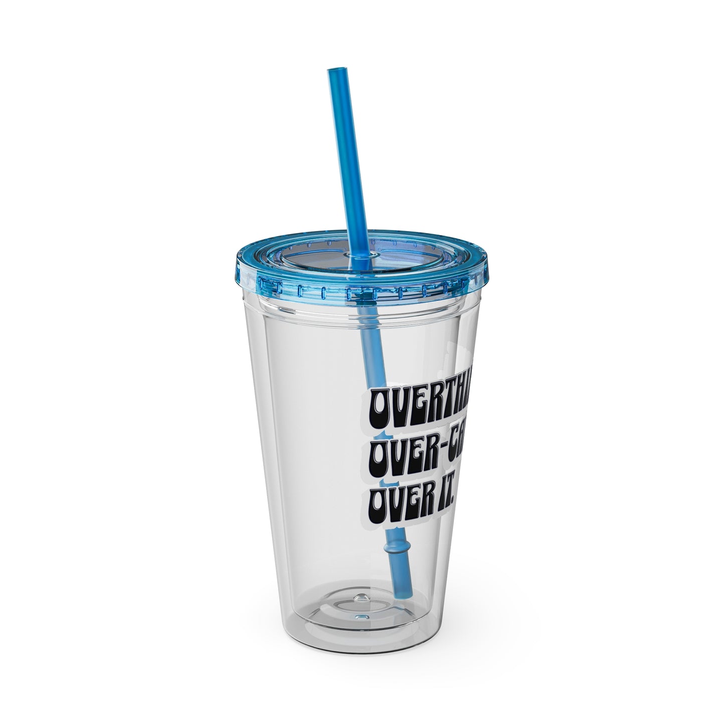 Overthinking. Overcaffeinated. Over It 16oz Insulated Tumbler with Straw