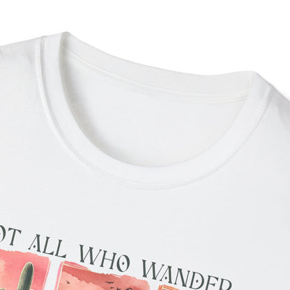 Not All Who Wander Are Lost Unisex Graphic T-Shirt