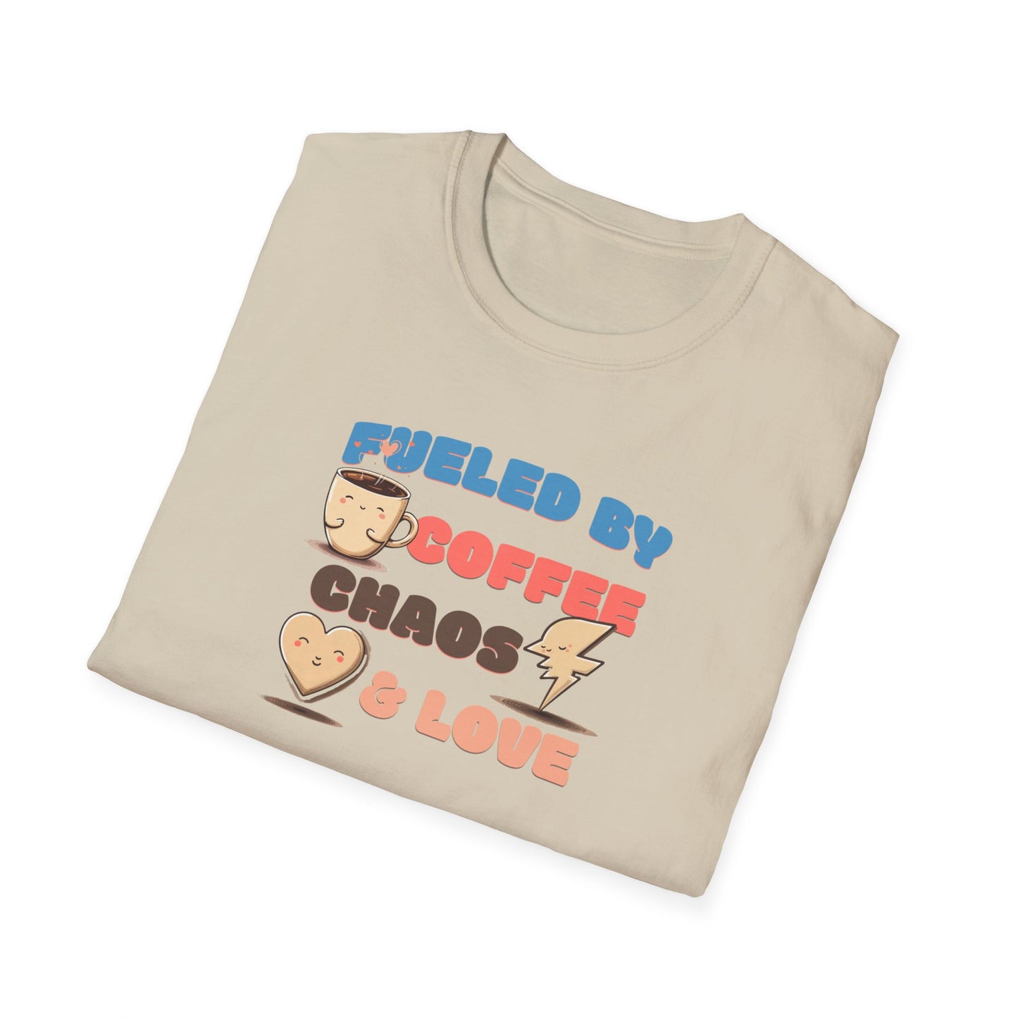 Fueled by Coffee Chaos & Love Unisex T-Shirt