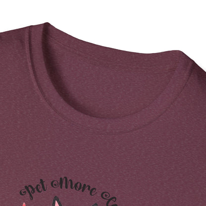 Pet More Cats Give Less F*cks Unisex T-Shirt