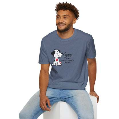 Love is a Four-Legged Word Unisex T-Shirt