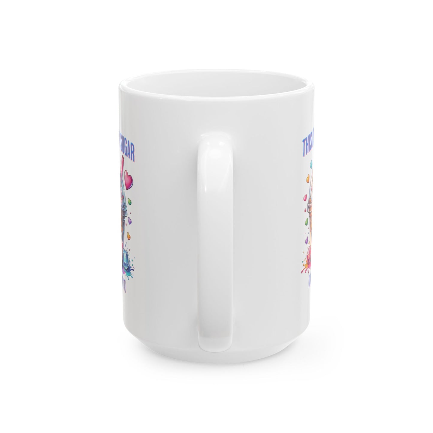 90% Sugar and I Love It Ceramic Mug