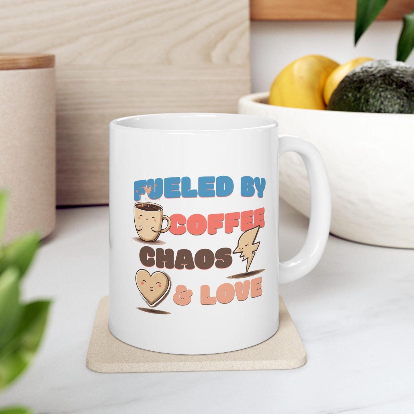 Fueled by Coffee Chaos & Love Ceramic Mug