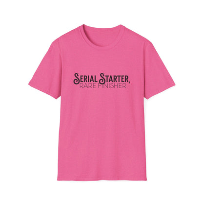 Serial Starter, Rare Finisher Unisex Graphic T-Shirt