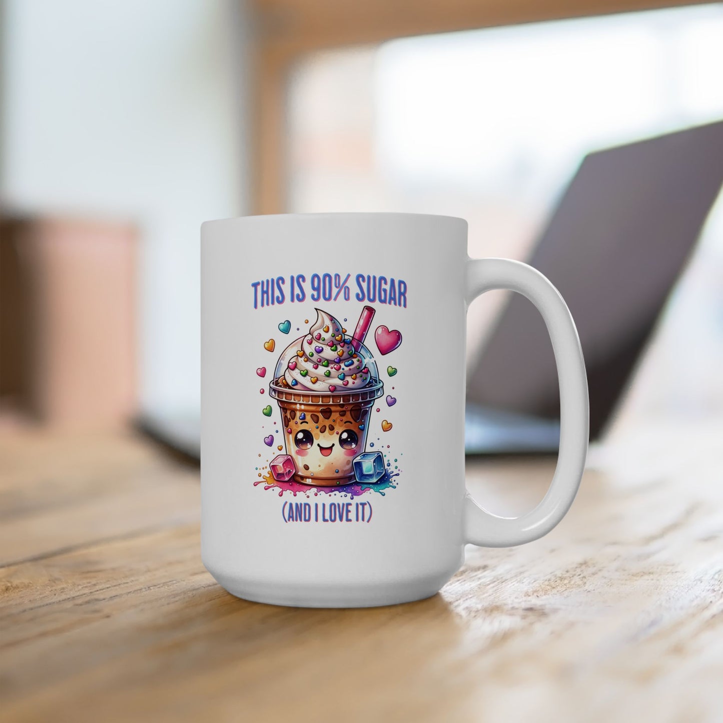 90% Sugar and I Love It Ceramic Mug