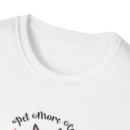 Pet More Cats Give Less F*cks Unisex T-Shirt