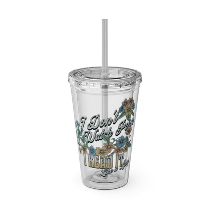 Acrylic tumbler with pastel floral design and the phrase “I Don’t Watch Porn, I Read It Like a Lady,” featuring a matching lid and straw