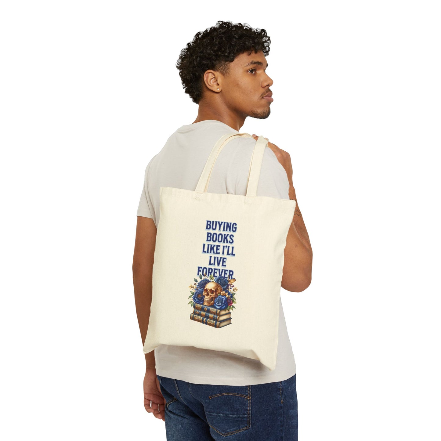 Buying Books Like I'll Live Forever Cotton Canvas Tote