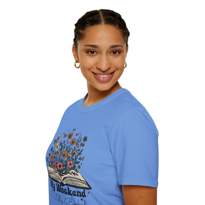 Weekend is Fully Booked Unisex T-Shirt