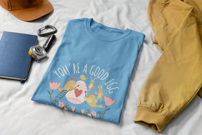 You're a Good Egg Unisex T-Shirt