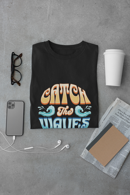 Catch the Waves Unisex T-Shirt