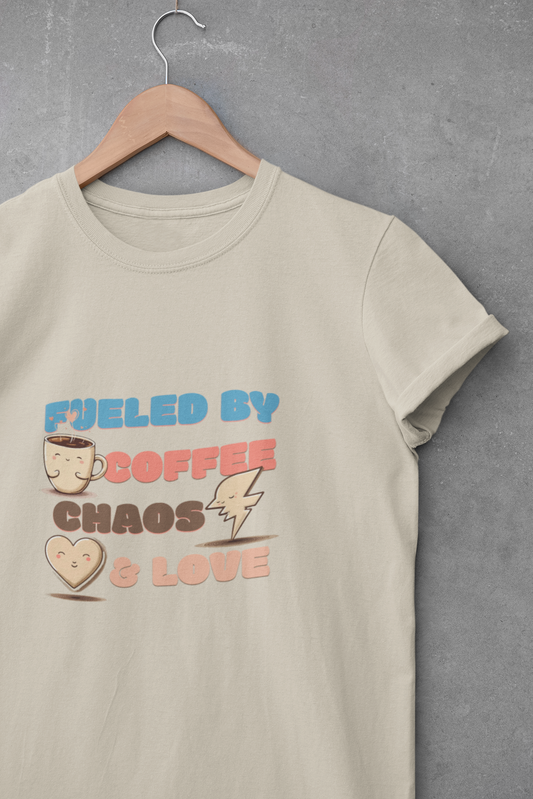 Fueled by Coffee Chaos & Love Unisex T-Shirt