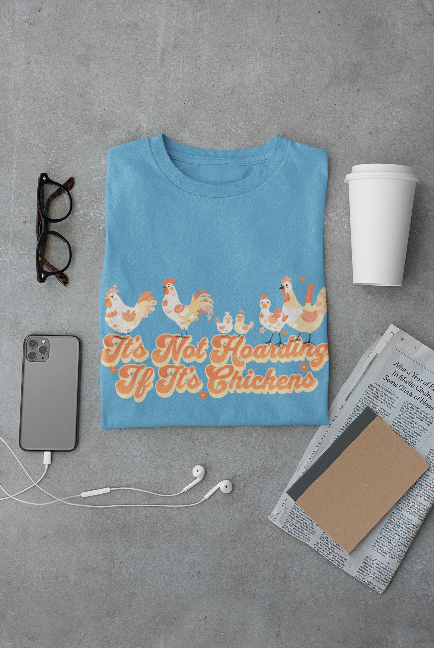 It's Not Hoarding If It's Chickens Unisex Graphic T-Shirt