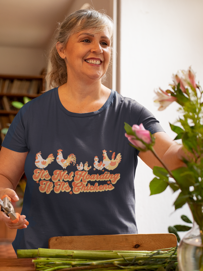 It's Not Hoarding If It's Chickens Unisex Graphic T-Shirt