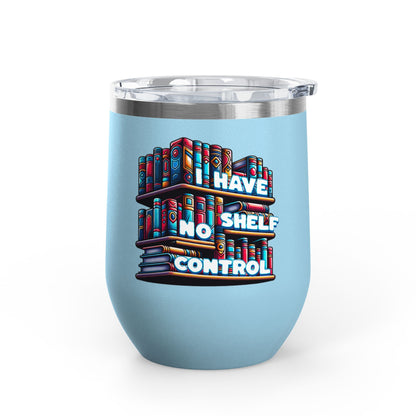 No Shelf Control 12oz Insulated Wine Tumbler
