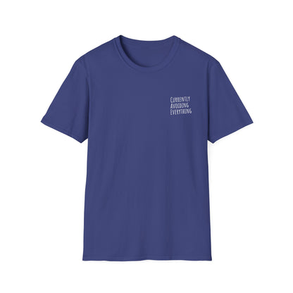 Currently Avoiding Everything Unisex T-Shirt
