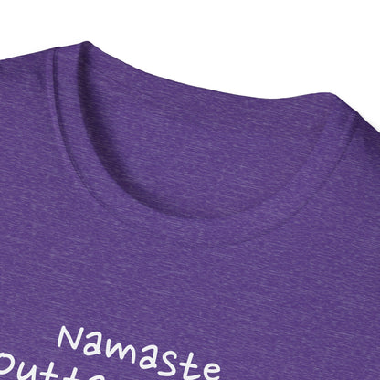 Namaste Outta Trouble Unisex Graphic T-Shirt