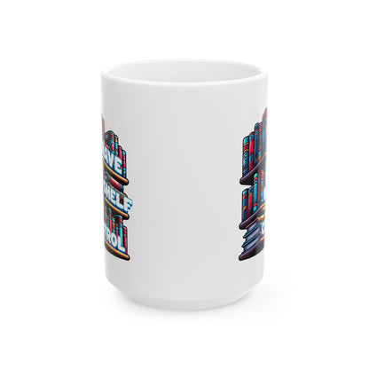 No Shelf Control Ceramic Mug