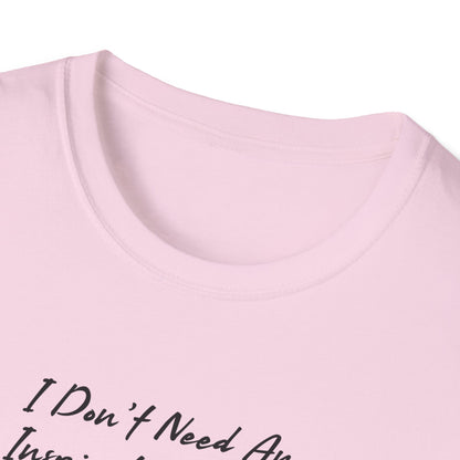 I Don’t Need an Inspirational Quote, I Need Coffee Unisex Graphic T-Shirt