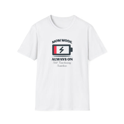 Mom Mode Unisex T-Shirt