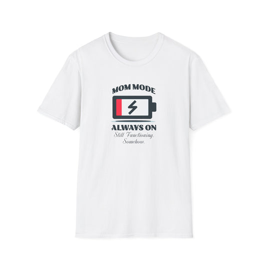 Mom Mode Unisex T-Shirt