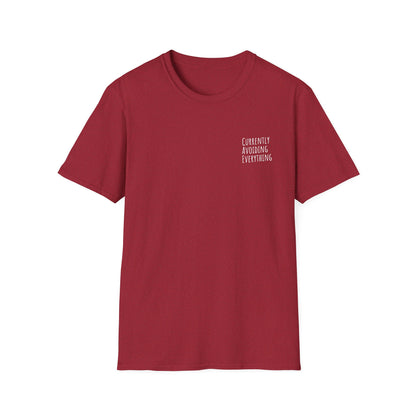 Currently Avoiding Everything Unisex T-Shirt