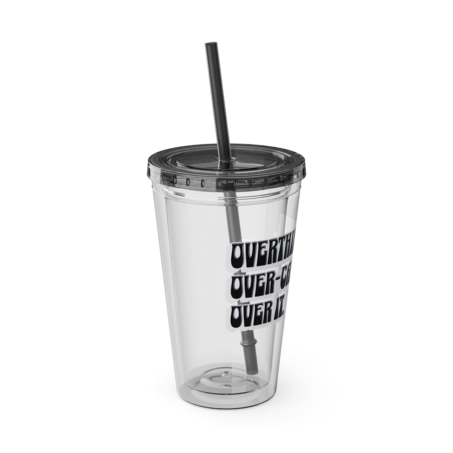 Overthinking. Overcaffeinated. Over It 16oz Insulated Tumbler with Straw