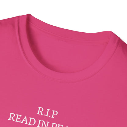 RIP Read in Peace Unisex Graphic T-Shirt