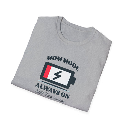 Mom Mode Unisex T-Shirt
