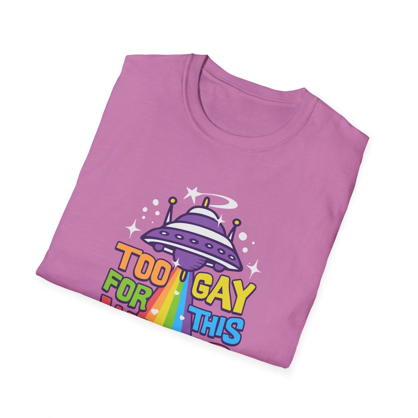 Too Gay for This World Unisex Graphic T-Shirt