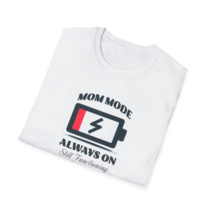 Mom Mode Unisex T-Shirt