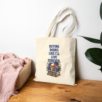 Buying Books Like I'll Live Forever Cotton Canvas Tote