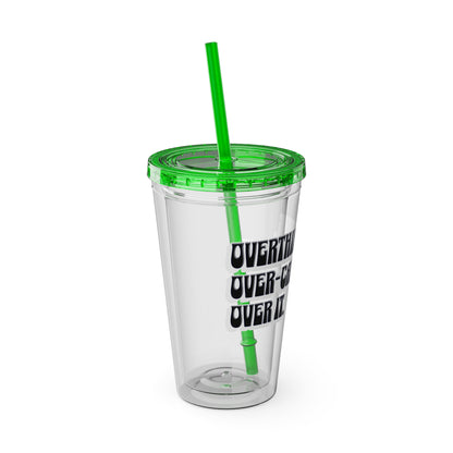 Overthinking. Overcaffeinated. Over It 16oz Insulated Tumbler with Straw