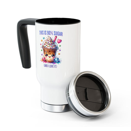 90% Sugar & I Love It Travel Mug