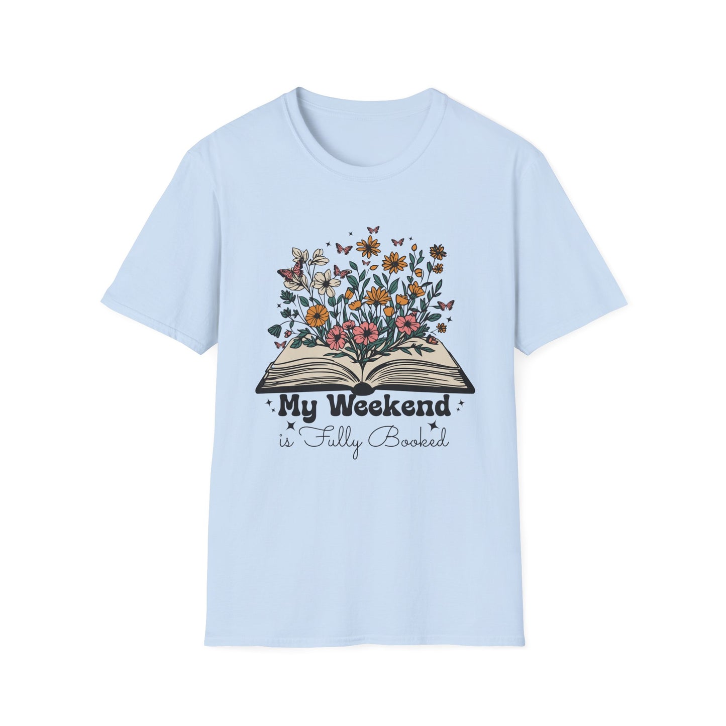 Weekend is Fully Booked Unisex T-Shirt