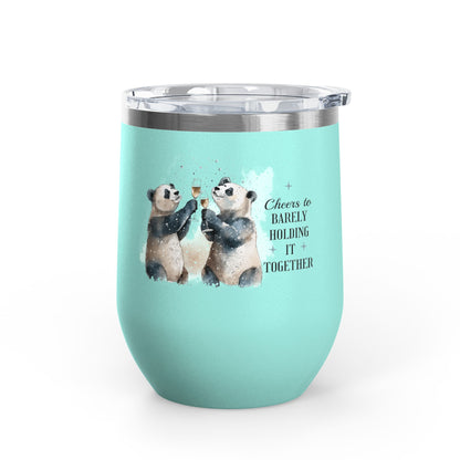 Cheers to Barely Holding It Together 12oz Insulated Wine Tumbler