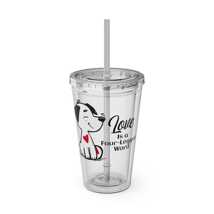 Love is a Four-Legged Word Dog Lover 16oz. Insulated Tumbler with Straw