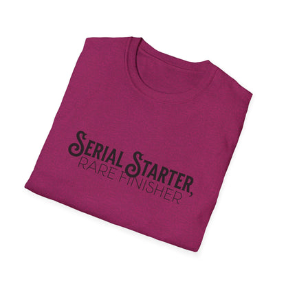 Serial Starter, Rare Finisher Unisex Graphic T-Shirt