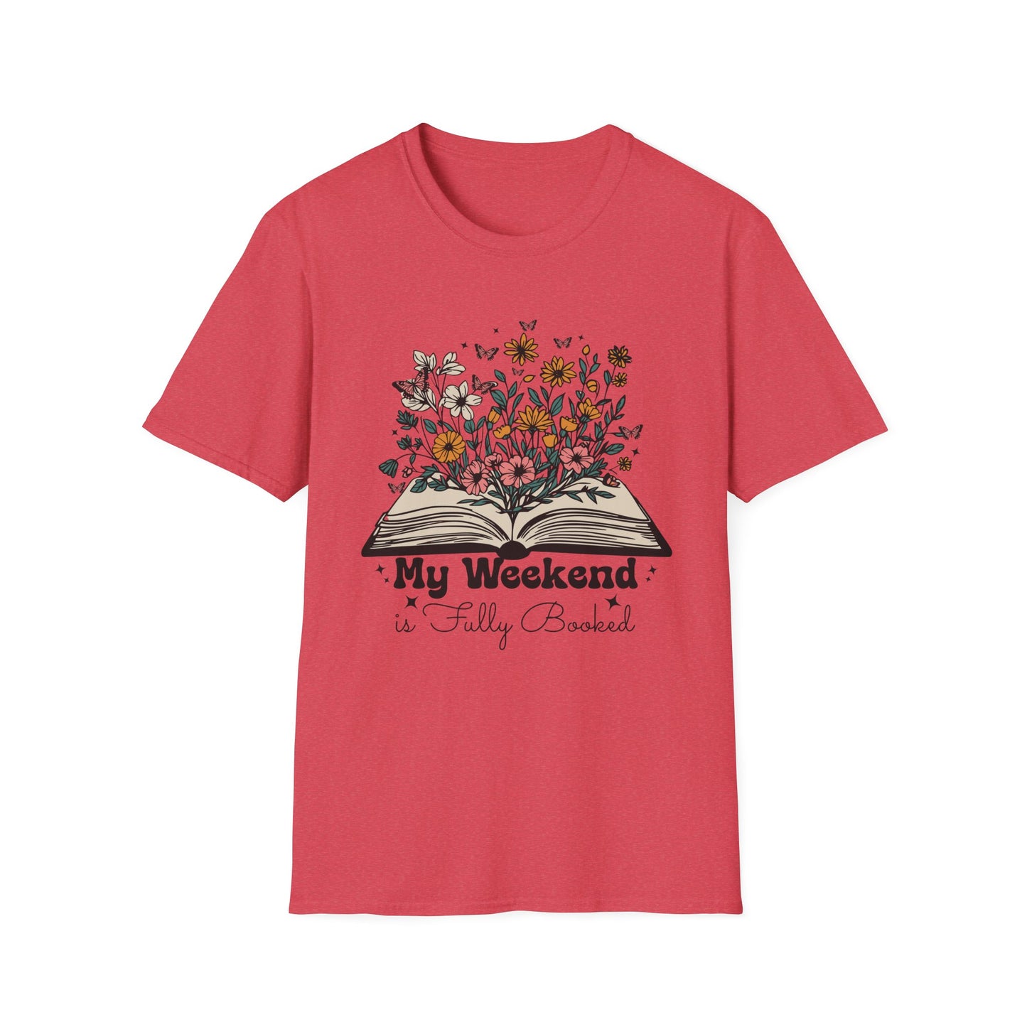 Weekend is Fully Booked Unisex T-Shirt