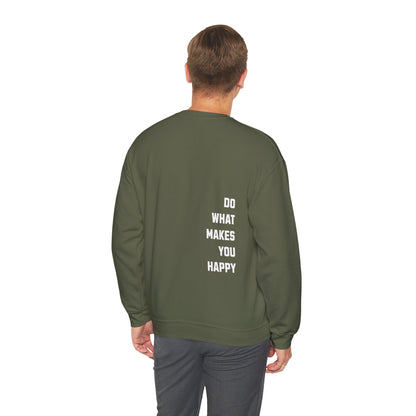 Do What Makes You Happy Unisex Crewneck Sweatshirt