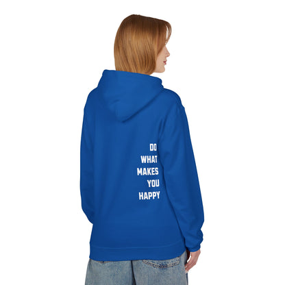 Do What Makes You Happy Unisex Hooded Sweatshirt