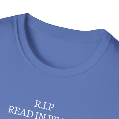 RIP Read in Peace Unisex Graphic T-Shirt
