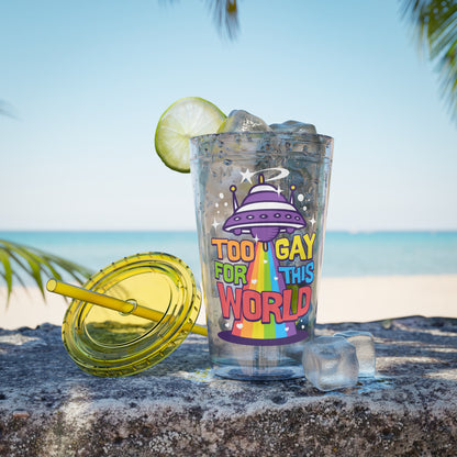 Too Gay for This World 16oz. Insulated Tumbler with Straw