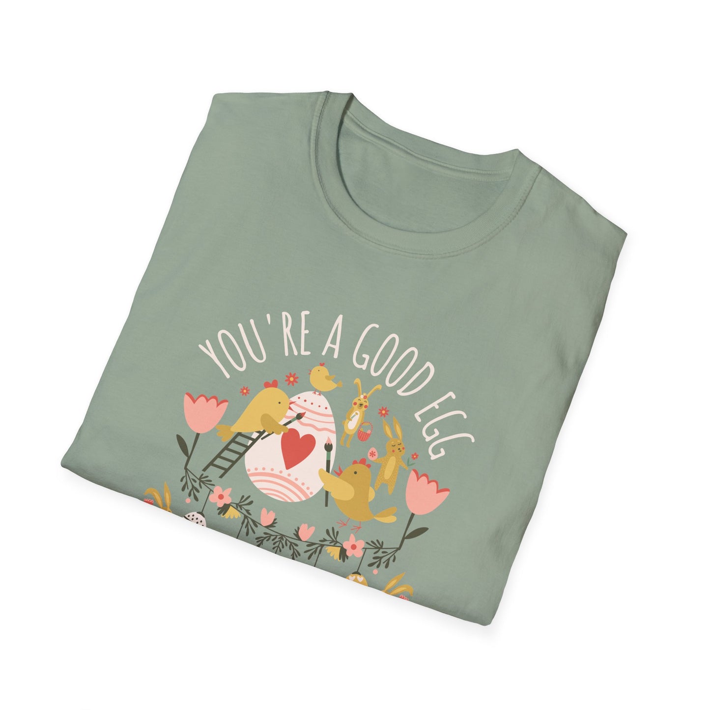 You're a Good Egg Unisex T-Shirt